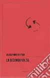 La seconda volta libro di Bastasi Alessandro Nocera A. (cur.)