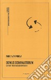 Domus Schanatorum. Appunti sulle origini di un borgo libro di Pigola Fabio Ivan Fiore F. (cur.)