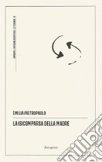 La (s)comparsa della madre libro