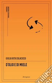 D'olio e di miele