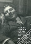 Camillo De Carlo e il suo palazzo. Il fascino di un personaggio, l'incanto di un luogo libro