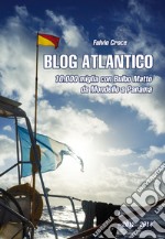 Blog atlantico. 10.000 miglia con Bulbo Matto. Da Mondello a Panama
