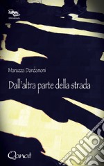 Dall'altra parte della strada