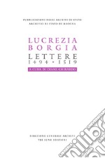 Lucrezia Borgia. Lettere (1494-1519)