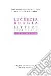 Lucrezia Borgia. Lettere (1494-1519) libro