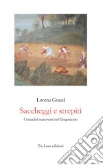 Saccheggi e strepiti. Contadini mantovani nel Cinquecento libro