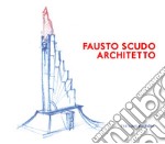 Fausto Scudo. Architetto libro