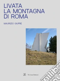 Livata. La montagna di Roma libro