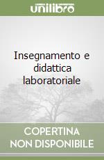 Insegnamento e didattica laboratoriale libro