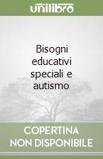 Bisogni educativi speciali e autismo libro