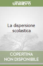 La dispersione scolastica