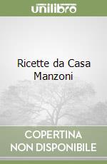 Ricette da Casa Manzoni libro