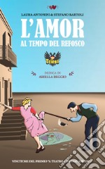 L'amor al tempo del refosco libro