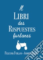 Il libri des rispuestes furlanes libro