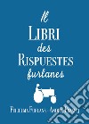 Il libri des rispuestes furlanes libro