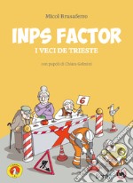 Inps factor. I veci de Trieste