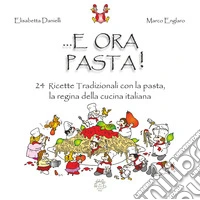 E ora pasta!