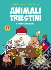 Animali triestini e dove trovarli libro di Giadrossi Giulio