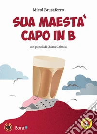 Sua maestà capo in b