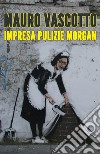 Impresa pulizie Morgan libro