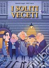 I soliti veceti libro