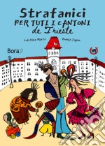 Strafanici per tuti i cantoni de Trieste libro