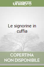 Le signorine in cuffia libro