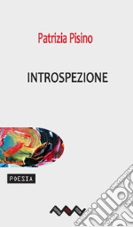 Introspezione. Ediz. illustrata