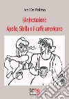 (An)notazioni: Apollo, Sibilla e il caffè americano libro