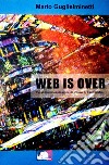 Web is over. Parabola ed esplosione di Ubuweb, l'antiprofilo libro