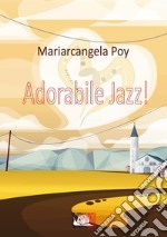 Adorabile jazz! libro