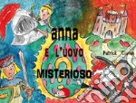 Anna e l'uovo misterioso