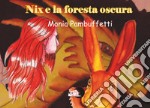 Nix e la foresta oscura libro