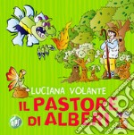 Il pastore di alberi. Ediz. illustrata libro