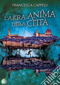 L'altra anima della città
