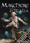 Maschere d'Italia. E-book. Formato EPUB ebook