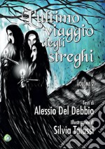 L'ultimo viaggio degli streghi. Vol. 2 libro