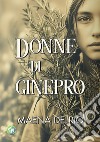 Donne di ginepro libro di Delrio Maena