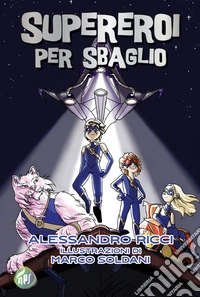 Supereroi per sbaglio libro