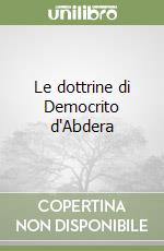 Le dottrine di Democrito d'Abdera libro