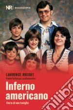 Inferno americano. Storia di una famiglia libro