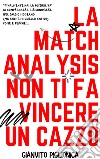 La match analysis non ti fa vincere un cazzo libro