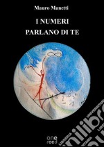 I numeri parlano di te libro