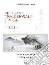 Medicina tradizionale cinese TCM. Corso universitario. Ediz. per la scuola. Vol. 1 libro