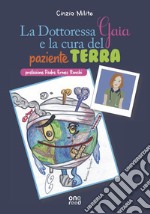 La dottoressa Gaia e la cura del paziente Terra