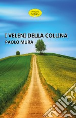 I veleni della collina. Nuova ediz. libro