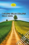 I veleni della collina. Nuova ediz. libro