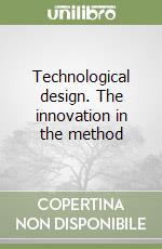 Technological design. The innovation in the method