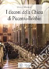 I diaconi della Chiesa di Piacenza-Bobbio libro