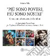 «Più sono poveri più sono nostri». Cento anni al servizio dei bambini. Le Suore della Provvidenza per l'infanzia abbandonata di mons. Francesco Torta libro